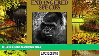 Must Have  Endangered Species: A Reference Handbook (Contemporary World Issues Series)  READ Ebook