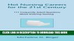 [READ] EBOOK Hot Nursing Careers for the 21st Century: 111 Frequently Asked