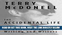 [FREE] EBOOK The Accidental Life: An Editor s Notes on Writing and Writers BEST COLLECTION