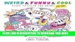 Best Seller Weird   Funny   Cool Stuff to Color and Draw!: For Kids   Cool Adults Free Read