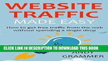 Ebook WEBSITE TRAFFIC MADE EASY - 2016: How to get free traffic from the web without spending a