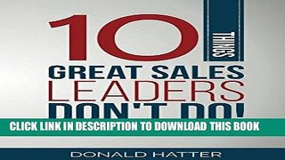 Ebook 10 Things Great Sales Leaders Don t Do!: Avoid These Sales Blunders and Improve Your