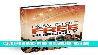 Best Seller How to Get Free Publicity for Your Offline and Online Business: Introduction, Section