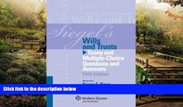 Must Have  Siegels Wills   Trusts: Essay and Multiple-Choice Questions and Answers, Fifth Edition