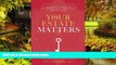 READ FULL  Your Estate Matters: Gifts, Estates, Wills, Trusts, Taxes and Other Estate Planning