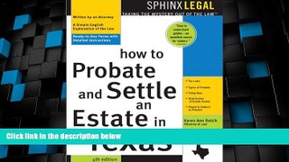 Big Deals  How to Probate and Settle an Estate in Texas, 4th Ed. (Ready to Use Forms with Detailed