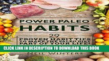 Ebook Power Paleo Habits: 29 Proven Habit Tips To Make The Paleo Diet Part Of Your Life! Free Read