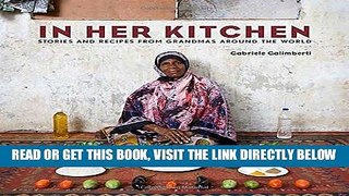 [READ] EBOOK In Her Kitchen: Stories and Recipes from Grandmas Around the World BEST COLLECTION