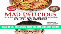 [FREE] EBOOK Cooking Light Mad Delicious: The Science of Making Healthy Food Taste Amazing BEST