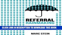 Ebook Referral Rainmaking: How to Build Your Business through Client and Professional Referrals
