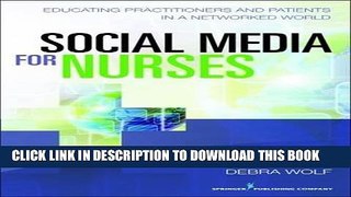 [READ] EBOOK Social Media for Nurses: Educating Practitioners and Patients in a Networked World
