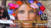 SI PUO' FOTOGRAFARE UN EMOZIONE?  (LM VideoClips)