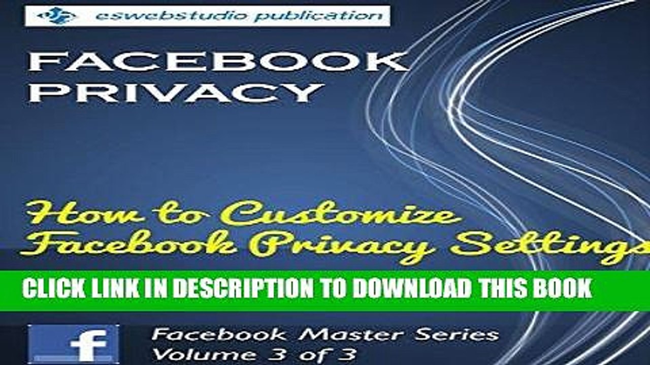 Ebook Facebook Privacy: "How to Customize Your Facebook Privacy Settings": Solutions for Small