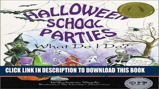 Ebook Halloween School Parties . . . What Do I Do? (What Do I Do? series) Free Read