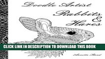 Best Seller Doodle Artist - Rabbits   Hares: A colouring book for grown ups Free Read