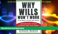 Big Deals  Why Wills Won t Work (If You Want to Protect Your Assets): Safeguard Your Estate for