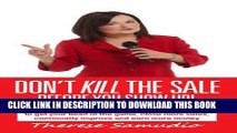 Best Seller Don t KILL The Sale Before You Show Up!: 5 ELEMENTS Sales Professionals Must Master