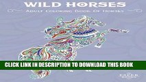 Ebook Wild Horses: An Adult Coloring Book of Horses Free Read