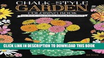 Best Seller Chalk-Style Garden Coloring Book: Color With All Types of Markers, Gel Pens   Colored