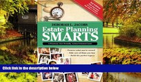 Must Have  Estate Planning Smarts: A Practical, User-Friendly, Action-Oriented Guide, 3rd Edition