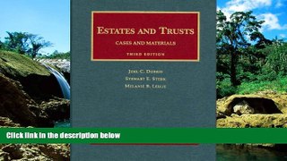 Must Have  Estates and Trusts, 3d (University Casebook Series)  READ Ebook Full Ebook