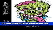 Best Seller The Bizarre Coloring Book For Adults 2: Bizarre, Strange and Weird Images To Color