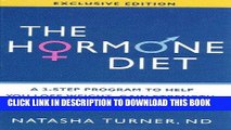 Ebook Hormone Diet, The: A 3-Step Program to Help You Lose Weight, Gain Strength, and Live Younger