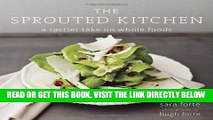 [READ] EBOOK The Sprouted Kitchen: A Tastier Take on Whole Foods ONLINE COLLECTION