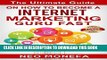 Best Seller INTERNET MARKETING: The Ultimate Guide on How to Become A Internet Marketing Guru Fast
