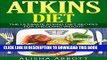 Best Seller Atkins Diet For Beginners: The Ultimate Atkins Diet recipes for Shedding Weight Free