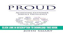 Ebook PROUD - Achieving Customer Service Excellence: Probably the only Customer Service acronym