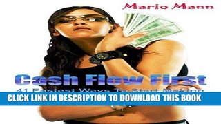 Ebook Cash Flow First: 41 Fastest Ways to Start Making Real Money Online Today! Free Read