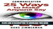 Best Seller Communication: Communication Skills - 25 Ways to Make Anyone Say YES, from Sales