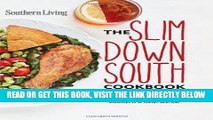 [FREE] EBOOK Southern Living Slim Down South Cookbook: Eating well and living healthy in the land