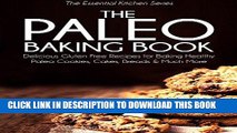 Best Seller The Paleo Baking Book: Delicious Gluten Free Recipes for Baking Healthy Paleo Cookies,