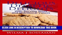 Ebook Delicious Diabetic Delights: With Serving Sizes and Nutritional Values Free Read