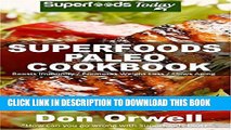 Best Seller Superfoods Paleo Cookbook: 150 Recipes of Quick   Easy Cooking, Paleo Cookbooks,