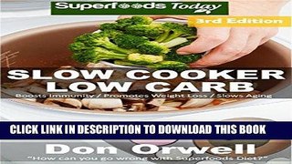 Ebook Slow Cooker Low Carb: Over 90+ Low Carb Slow Cooker Meals, Dump Dinners Recipes, Quick