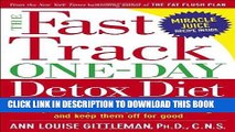 Ebook The Fast Track One-Day Detox Diet: Boost Metabolism, Get Rid of Fattening Toxins, Safely