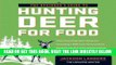 [FREE] EBOOK The Beginner s Guide to Hunting Deer for Food (Beginner s Guide To... (Storey)) BEST
