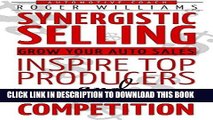 Ebook Synergistic Selling: Grow Your Auto Sales, Inspire Top Producers and Dominate the