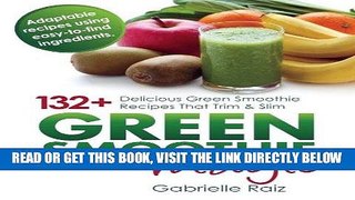 [FREE] EBOOK Green Smoothie Magic - 132+ Delicious Green Smoothie Recipes That Trim And Slim BEST