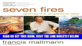 [READ] EBOOK Seven Fires: Grilling the Argentine Way BEST COLLECTION