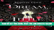 [READ] EBOOK Dream a Little Dream: The Silver Trilogy ONLINE COLLECTION
