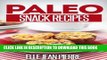 Best Seller Paleo Snack Recipes: Healthy And Delicious Paleo Snacks. (Simple Paleo Recipe Series)