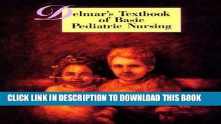 [FREE] EBOOK Delmar s Textbook of Basic Pediatric Nursing (LPN/LVN Nursing) BEST COLLECTION