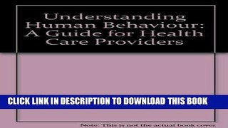 [FREE] EBOOK Understanding Human Behavior: A Guide for Health Care Providers BEST COLLECTION