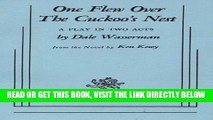 [FREE] EBOOK One Flew over the Cuckoo s Nest : A Play in Two Acts BEST COLLECTION