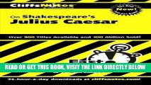 [READ] EBOOK CliffsNotes on Shakespeare s Julius Caesar (Cliffsnotes Literature Guides) BEST
