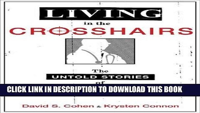 [PDF] Living in the Crosshairs: The Untold Stories of Anti-Abortion Terrorism Popular Online